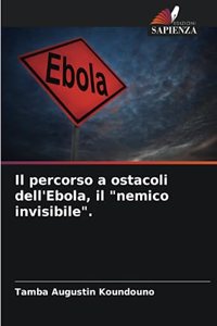Il percorso a ostacoli dell'Ebola, il 