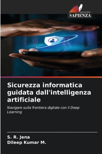 Sicurezza informatica guidata dall'intelligenza artificiale