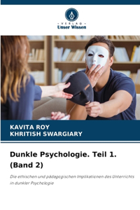 Dunkle Psychologie. Teil 1. (Band 2)