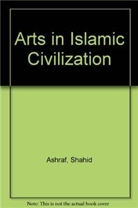 Arts in Islamic Civilization