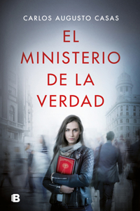 Ministerio de la Verdad / The Ministry of Truth