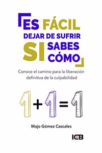 Es Facil Dejar de Sufrir Si Sabes Como
