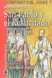 San Pablo y el Resucitado: Catequesis paulinas
