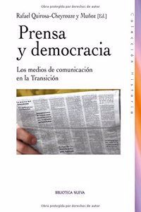 Prensa y democracia. Los medios de comunicacion en la Transicion