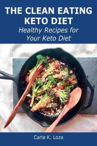 The Clean Eating Keto Diet