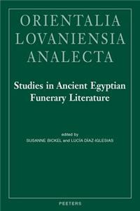 Studies in Ancient Egyptian Funerary Literature
