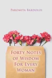 Forty Notes of Wisdom For Every Woman