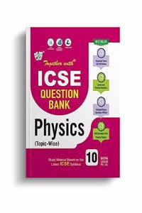 Together With ICSE Class 10 Physics Solved Question Bank & Practice Papers (Chapterwise & Topicwise) Exam 2024
