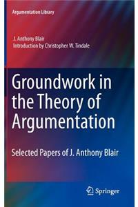 Groundwork in the Theory of Argumentation