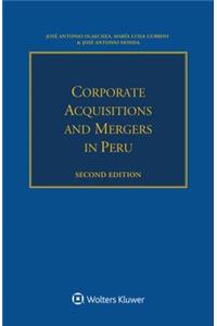 Corporate Acquisitions and Mergers in Peru