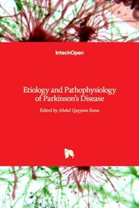 Etiology and Pathophysiology of Parkinson's Disease