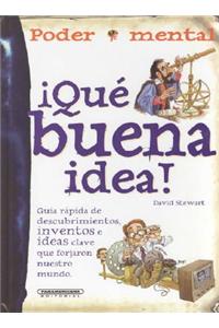 Que Buena Idea!