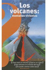 Los Volcanes: Montanas Vivientes = Volcanoes