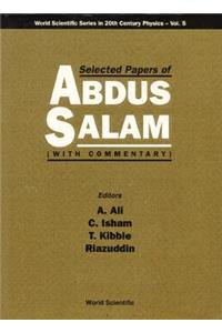 Selected Papers of Abdus Salam (with Commentary)