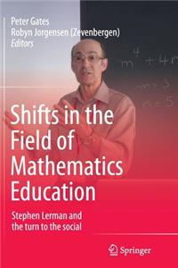 Shifts in the Field of Mathematics Education