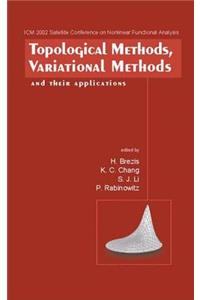 Topological Methods, Variational Methods and Their Applications - Proceedings of the Icm2002 Satellite Conference on Nonlinear Functional Analysis