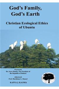 God's Family, God's Earth. Christian Ecological Ethics of Ubuntu