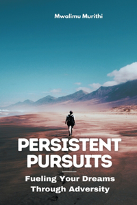 Persistent Pursuits