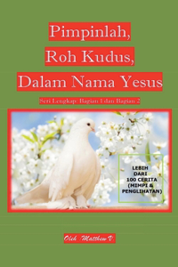 Pimpinlah, Roh Kudus, Dalam Nama Yesus (Seri Lengkap