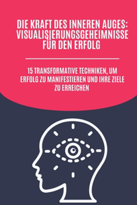 Die Kraft des inneren Auges