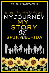 My Journey My Story of Spina Bifida