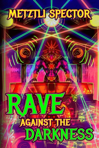 Rave Against The Darkness
