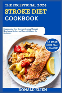 Exceptional 2024 Stroke Diet Cookbook