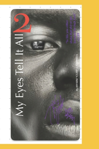 My Eyes Tell It All 2