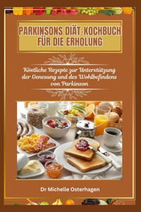Parkinsons Diät-Kochbuch Für Die Erholung