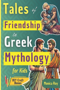 Tales of Friendship in Greek Mythology for Kids