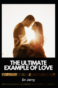 Ultimate Example of Love