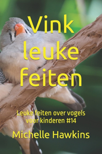 Vink leuke feiten