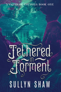 Tethered in Torment