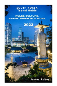 SOUTH KOREA ( Travel Guide 2023 )