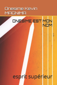 Onesime Est Mon Nom
