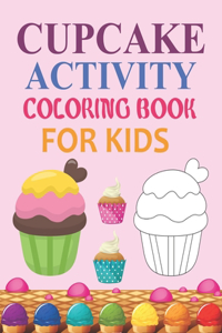 Cupcake Activity Coloring Book For Kids