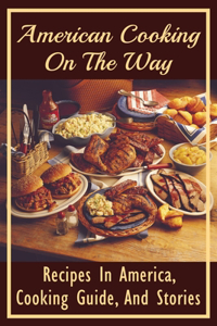 American Cooking On The Way