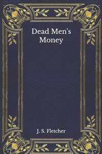 Dead Men's Money