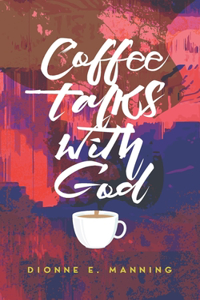 Coffee Talks With God