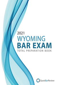 2021 Wyoming Bar Exam Total Preparation Book