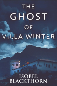 The Ghost Of Villa Winter