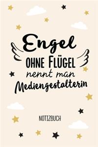 Engel ohne Flügel nennt man Mediengestalterin