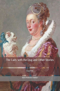 The Lady with the Dog and Other Stories