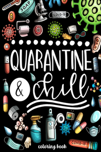 Quarantine And Chill Coloring Book