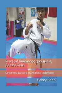 Practical Taekwondo 360, 540 & Combo Kicks