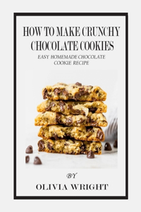 How to Make Crunchy Chocolate Cookies