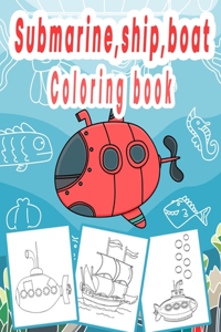 Submarine, Ship, Boat Coloring Book