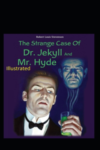 Strange Case of Dr Jekyll and Mr Hyde Illustrated