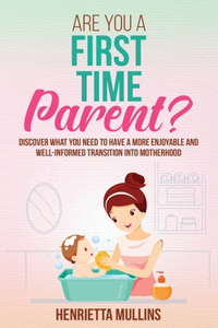 Are You A First Time Parent?