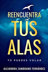 Reencuentra Tus Alas